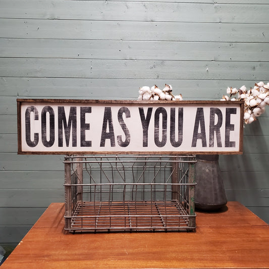 Come As You Are Sign