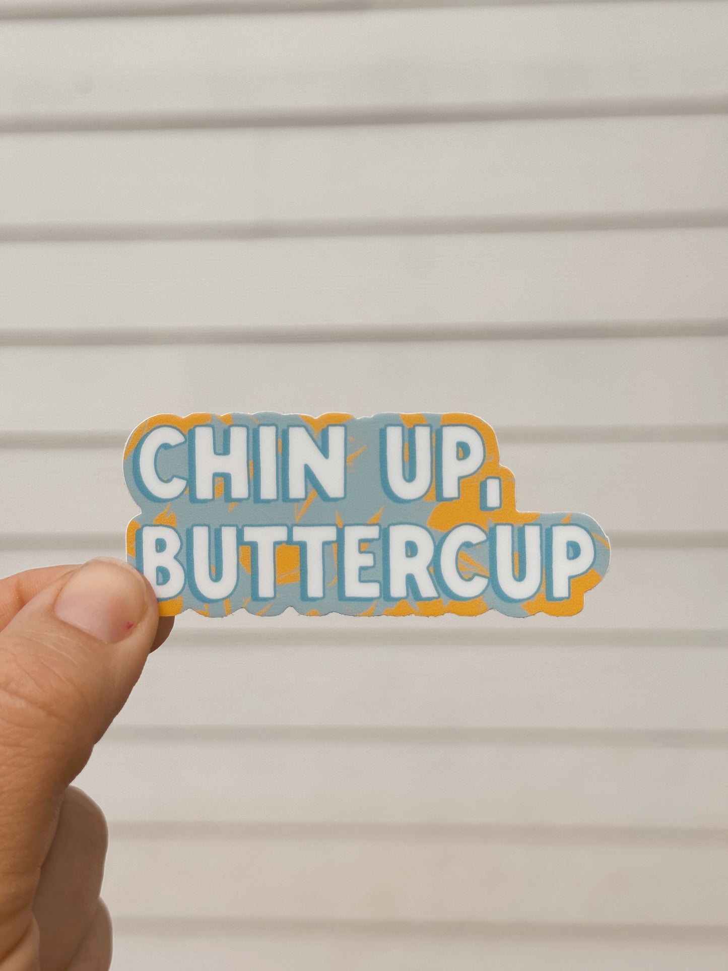 Chin Up, Buttercup Vinyl Sticker